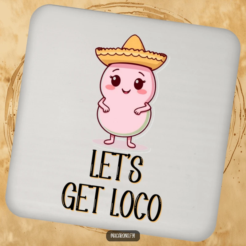 Funny Macaron Coaster featuring a macaron character wearing a sombrero, posing confidently, protecting furniture with a humorous and festive design.