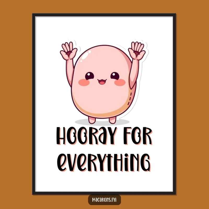 Funny Macaron Cheering Poster: Joyful Macaron Art for a Hilarious Wall Gift