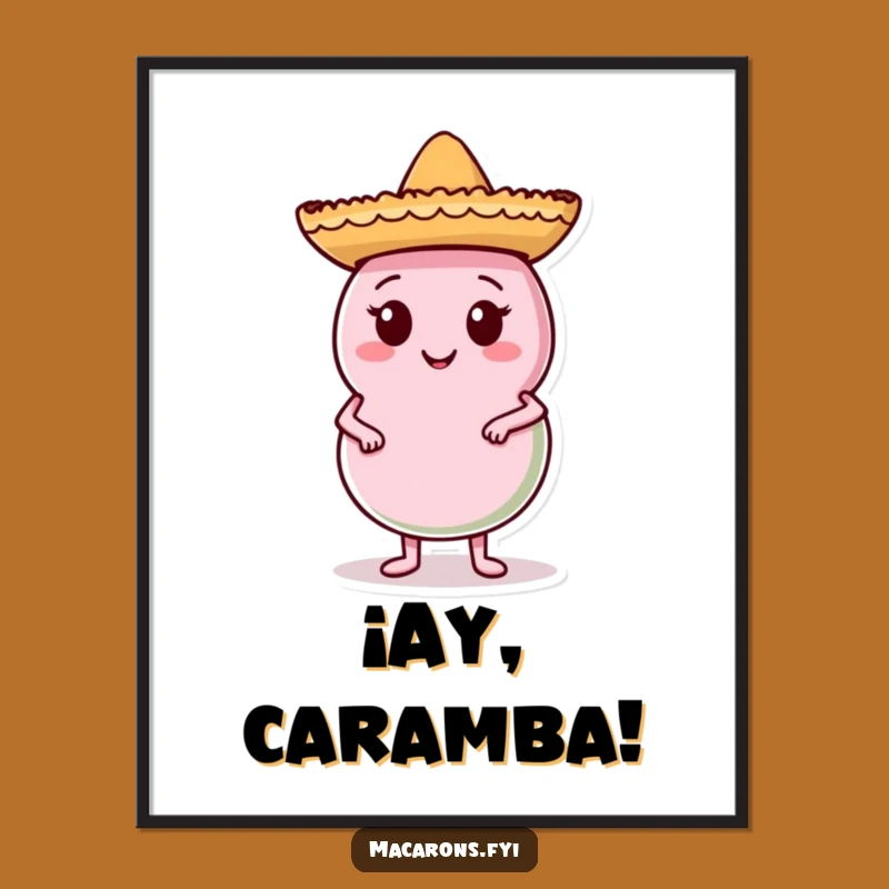 Funny Macaron Sombrero Poster: Confident Vibes, Hilarious Wall Art Gift!