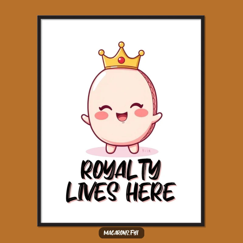 Funny Regal Macaron Crown Poster - Giggling Royalty Wall Art Gift!