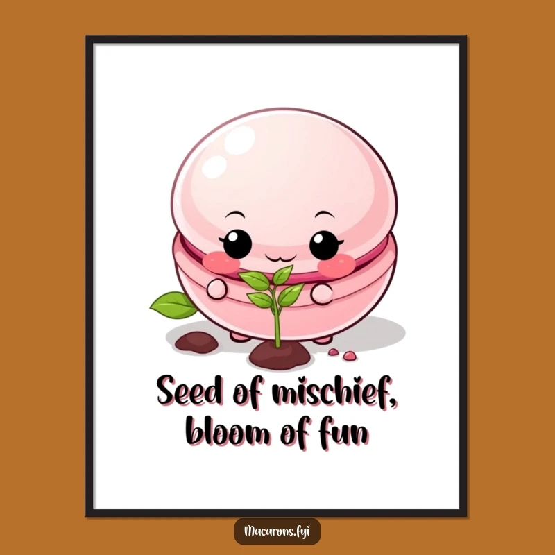 Funny Macaron Art Print: Free Printable Mischief Maker Planted Seeds