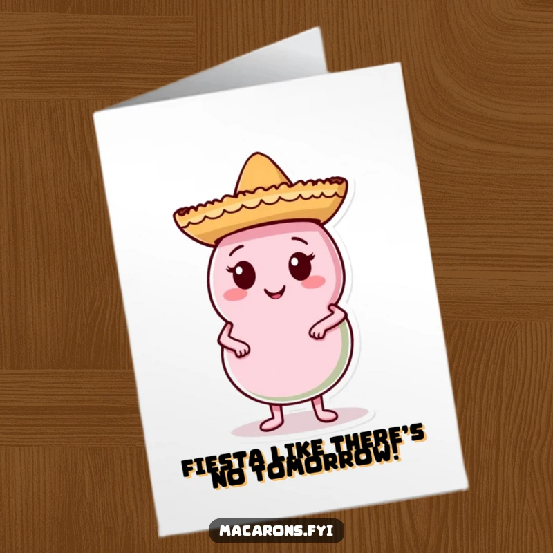 Funny Free Printable Birthday Card: Macaron character in a sombrero, posing confidently, ready for a festive party.