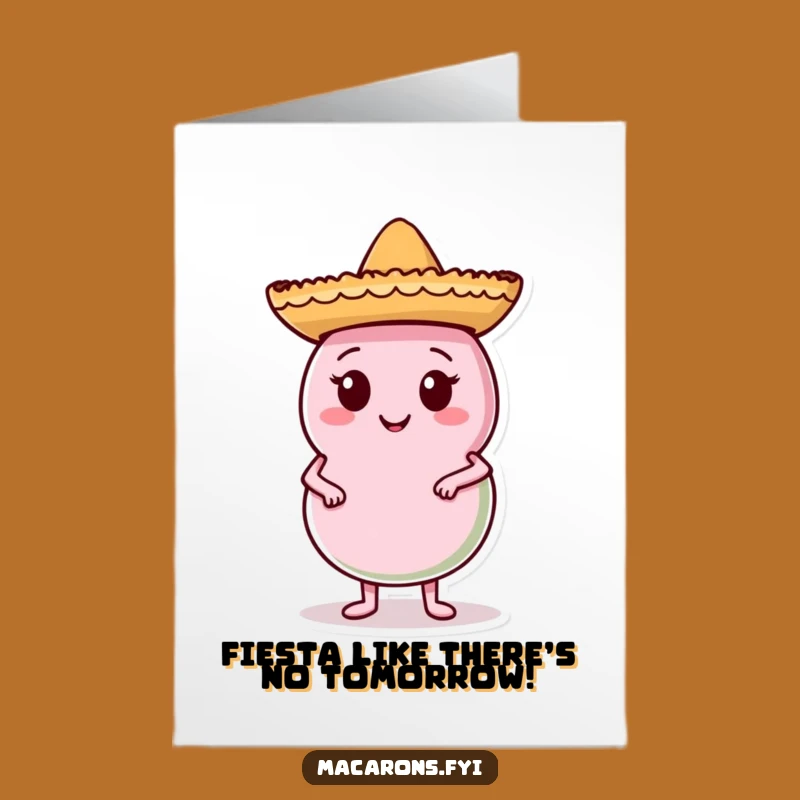 Free Printable Funny Birthday Card: Confident Macaron Sombrero Guy, Downloadable Fun Gift