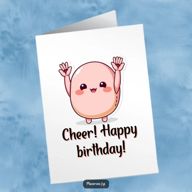 Funny Free Printable Birthday Card: Macaron character joyfully cheering with tiny hands raised high in celebration.