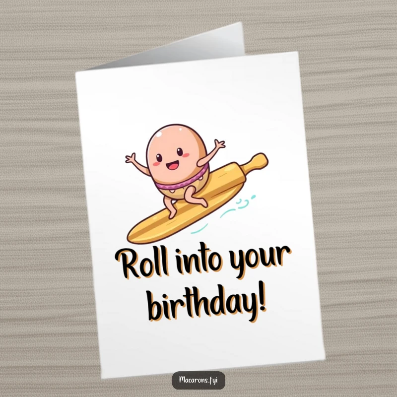 Funny Free Printable Birthday Card: Excited macaron character gleefully surfing on a rolling pin as if it were a surfboard.