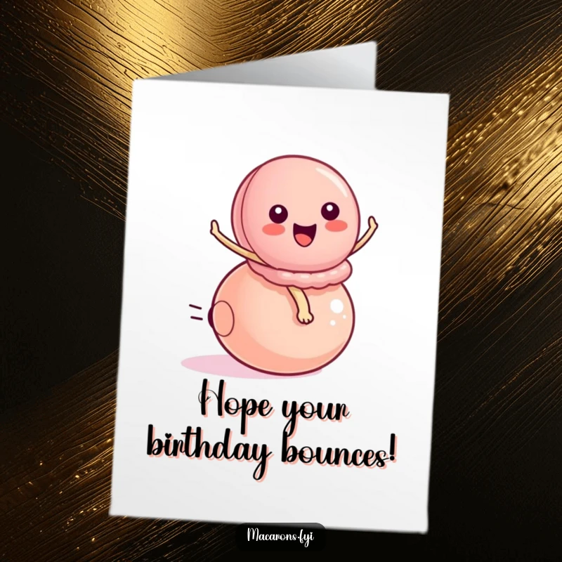 Funny Free Printable Birthday Card featuring a peppy macaron character bouncing with excitement on a small ball, celebrating joyfully.