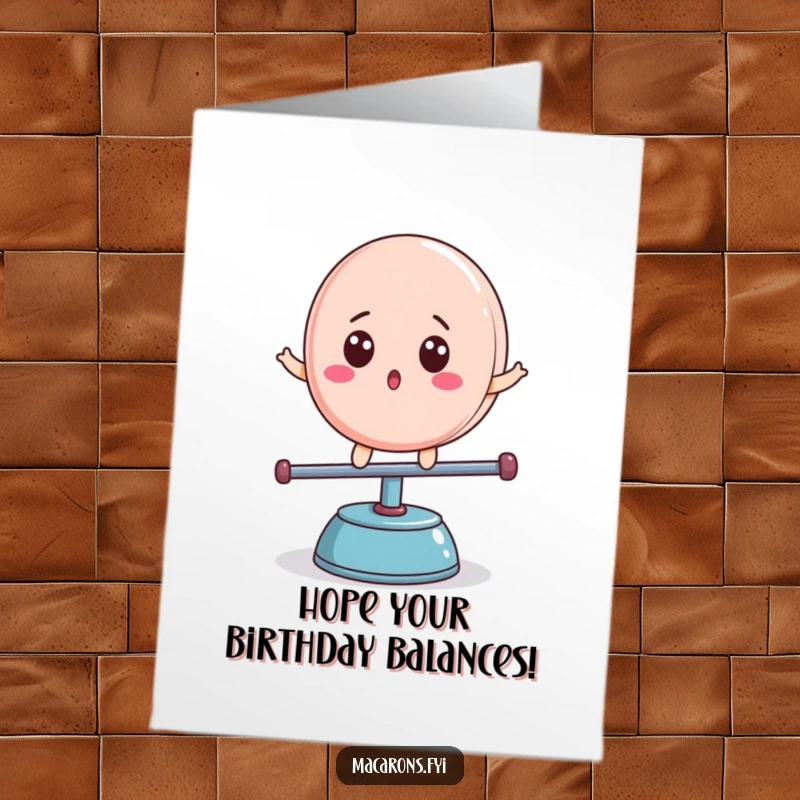 Funny Free Printable Birthday Card: Macaron character with wide eyes looking surprised while balancing precariously on a teeter-totter.