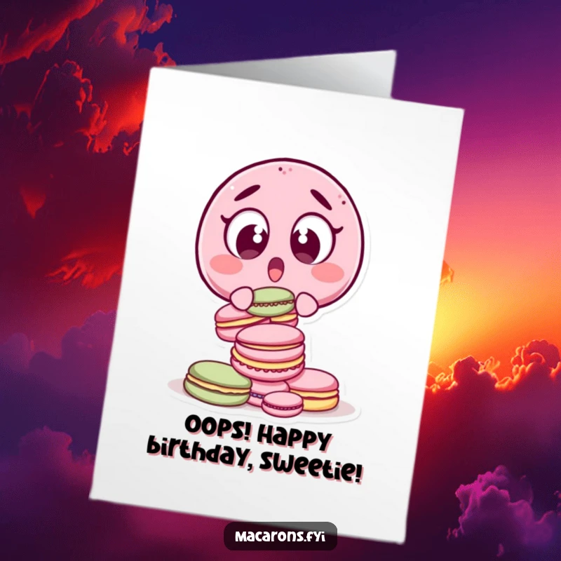 Funny Free Printable Birthday Card: A surprised macaron character with wide eyes drops a whole stack of macarons, capturing a moment of delightful chaos.