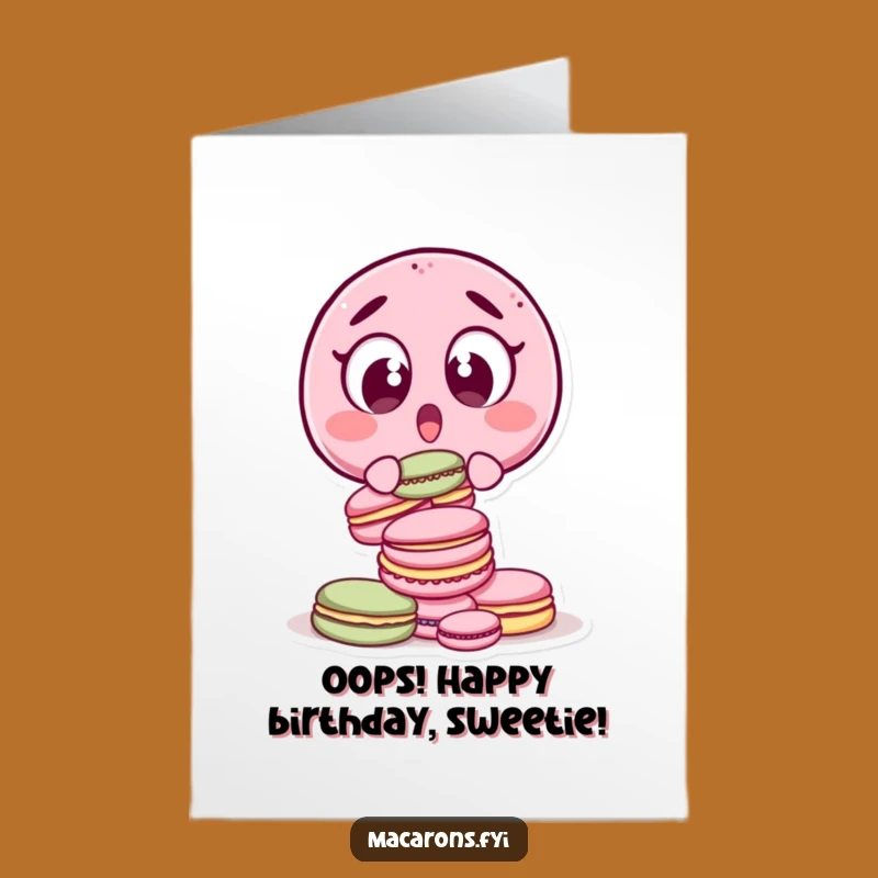 Free Printable Oops Birthday Card: Surprised Macaron Drop Funny Downloadable Gift