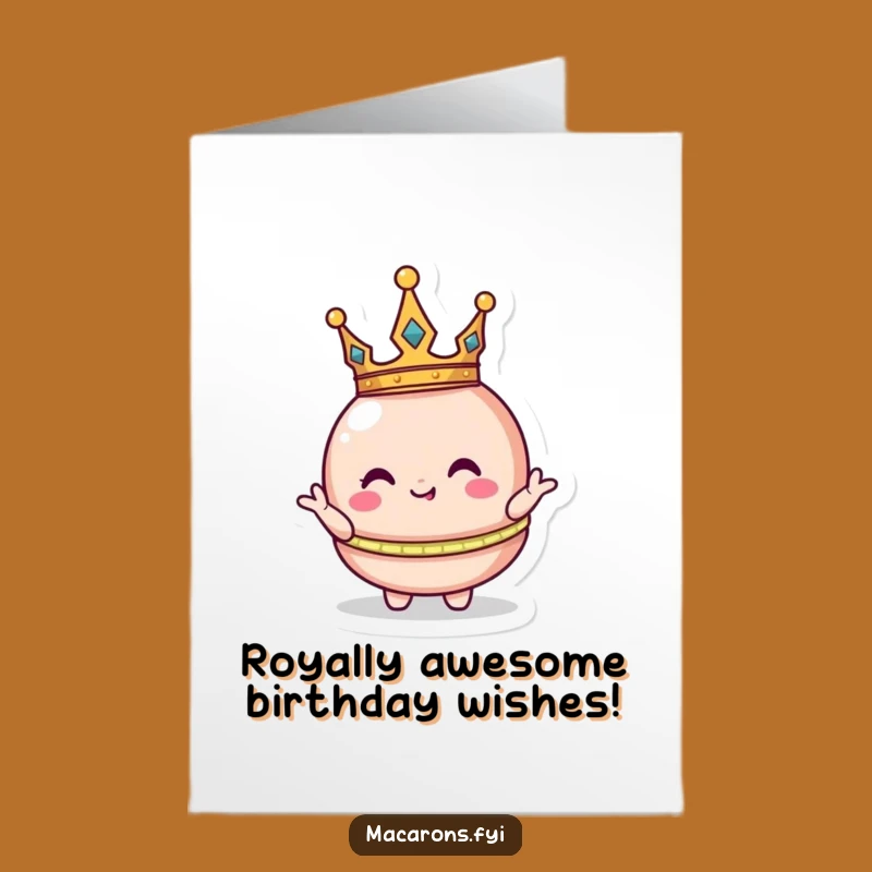 Free Printable Bday Card: Royal Funny Macaron King Downloadable Gift