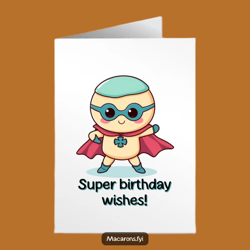 Free Printable Birthday Card: Heroic Macaron for a Super Funny Downloadable Gift