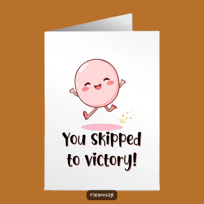 Free Printable Congrats Card: Happy Macaron Skip Humorous Downloadable Gift