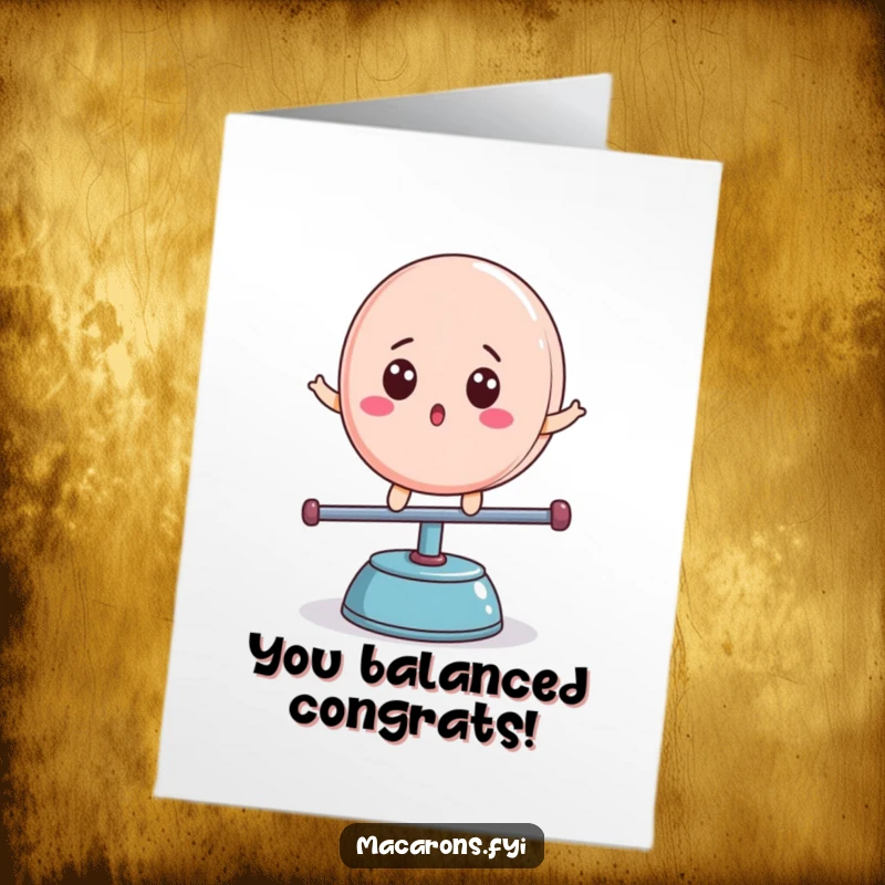 Funny Free Printable Congratulations Card: Surprised macaron character teetering on a seesaw, capturing a moment of unexpected balance.
