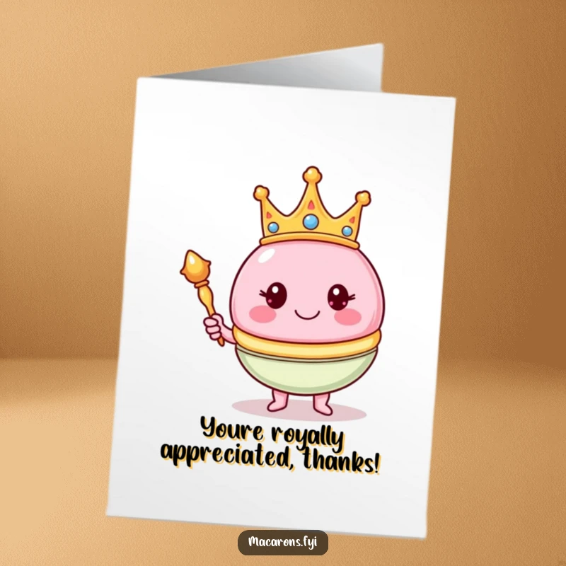 Free Printable Thank You Card: A smiling macaron wearing a crown and holding a golden scepter, a grand downloadable gift.