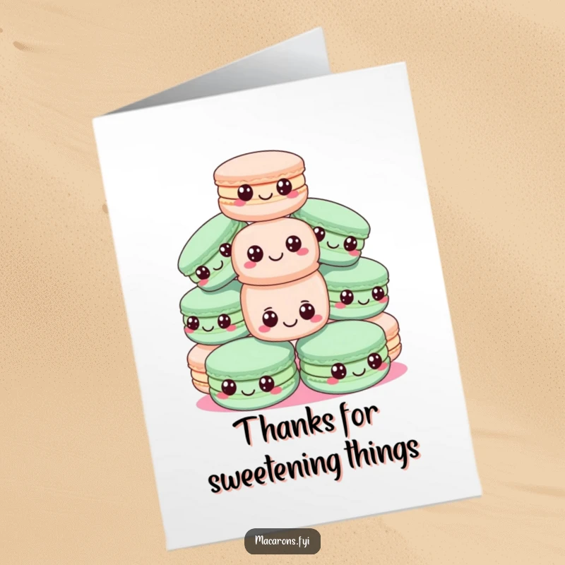 Funny Free Printable Thank You Card: A pyramid of happy macarons, one wobbling, expresses thanks for stability.